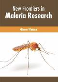 New Frontiers in Malaria Research