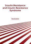 Insulin Resistance and Insulin Resistance Syndrome