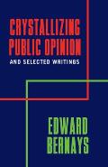 Crystallizing Public Opinion & Selected Writings