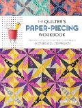 Quilters Paper Piecing Workbook Paper Piece with Confidence to Create 18 Gorgeous Quilted Projects