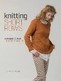 Knitting Short Rows: Techniques for Great Shapes & Angles