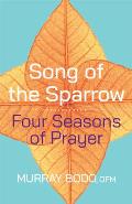 Song of the Sparrow: Four Seasons of Prayer