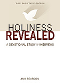 Holiness Revealed: A Study in Hebrews