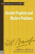 Ancient Prophets & Modern Problems