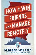 How to Win Friends & Manage Remotely