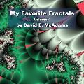 My Favorite Fractals: Volume 1