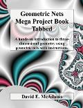 Geometric Nets Mega Project Book - Tabbed: A hands-on introduction to three-dimensional geometry using geometric nets with instructions