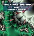 Miei Frattali Preferiti: Volume 1