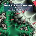 Meus Fractais Favoritos: Volume 1
