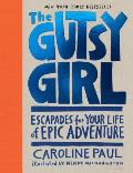 Gutsy Girl Tales for Your Life of Ridiculous Adventure
