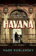 Havana A Subtropical Delirium