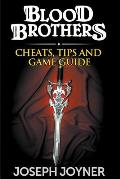 Blood Brothers: Cheats, Tips and Game Guide