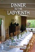 Dinner in the Labyrinth: [A Novel]