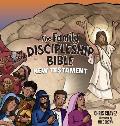 The Family Discipleship Bible: New Testament