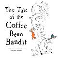 The Tale of the Coffee Bean Bandit