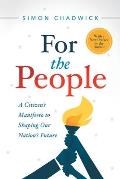 For the People: A Citizen's Manifesto to Shaping Our Nation's Future