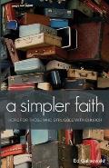 A simpler faith - Hope for people who Struggle with Church