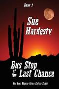 Bus Stop at the Last Chance: Book 2 in the Loni Wagner Crime Fiction Series