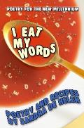 I Eat My Words: Poetry and Recipes