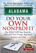 Alabama Do Your Own Nonprofit: The Only GPS You Need For 501c3 Tax Exempt Approval