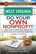 West Virginia Do Your Own Nonprofit: The Only GPS You Need for 501c3 Tax Exempt Approval