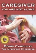 Caregiver-You Are Not Alone
