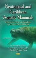 Neotropical and Caribbean Aquatic Mammals