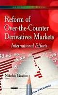 Reform of Over-The-Counter Derivatives Markets