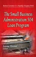 The Small Business Administration 504 Loan Program