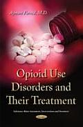 Opioid Use Disorders and Their Treatment