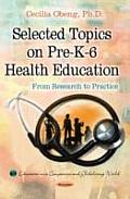 Selected Topics on Pre-K-6 Health Education