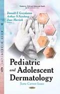 Pediatric and Adolescent Dermatology