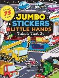 Jumbo Stickers for Little Hands Things That Go