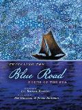 Traveling the Blue Road Poems of the Sea