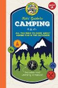 Ranger Rick Kids Guide to Camping All you need to know about having fun in the outdoors