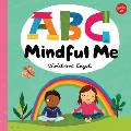 ABC Mindful Me ABCs for a Happy Healthy Mind & Body