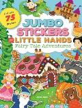 Jumbo Stickers for Little Hands Fairy Tale Adventures
