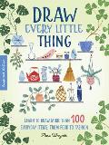 Inspired Artist Draw Every Little Thing Learn to draw more than 100 everyday items from food to fashion