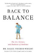 Back to Balance The Art Science & Business of Medicine