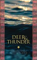 Deer & Thunder: Indigenous Ways of Restoring the World