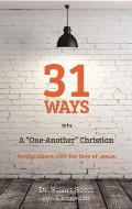 31 Ways to Be a one-Another Christian: Loving Others with the Love of Jesus