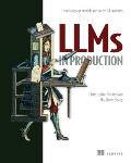 Llms in Production: From Language Models to Successful Products