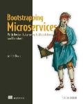 Bootstrapping Microservices, Second Edition: With Docker, Kubernetes, Github Actions, and Terraform