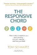 The Responsive Chord: The Responsive Chord: How Media Manipulate You: What You Buy... Who You Vote For... and How You Think.