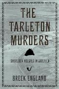 The Tarleton Murders: Sherlock Holmes in America (British Mystery and Suspense Book)