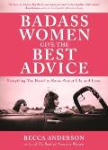 Badass Women Give the Best Advice Everything You Need to Know about Love & Life Feminst Affirmation Book from the Bestselling Author of Badass Af