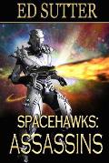 Spacehawks Book 2: Assassins