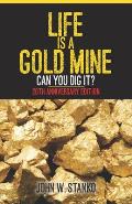 Life is a Gold Mine: Can You Dig It? 20th Anniversary Edition