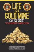 Life is a Gold Mine: Can You Dig It? Ottawa University Campus Edition