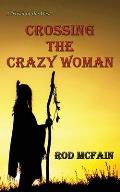 Crossing the Crazy Woman